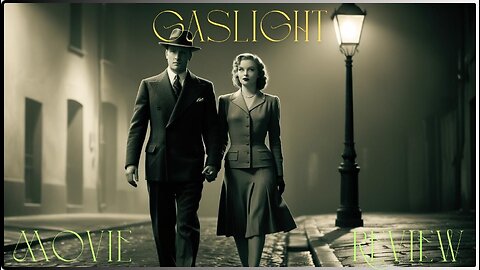 The B&W Movie is called 'Gaslight' made in 1940. Movie Review, Part 2