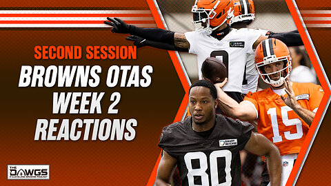FULL Reactions from Week 2 of Browns OTAs + QB Battle Breakdown
