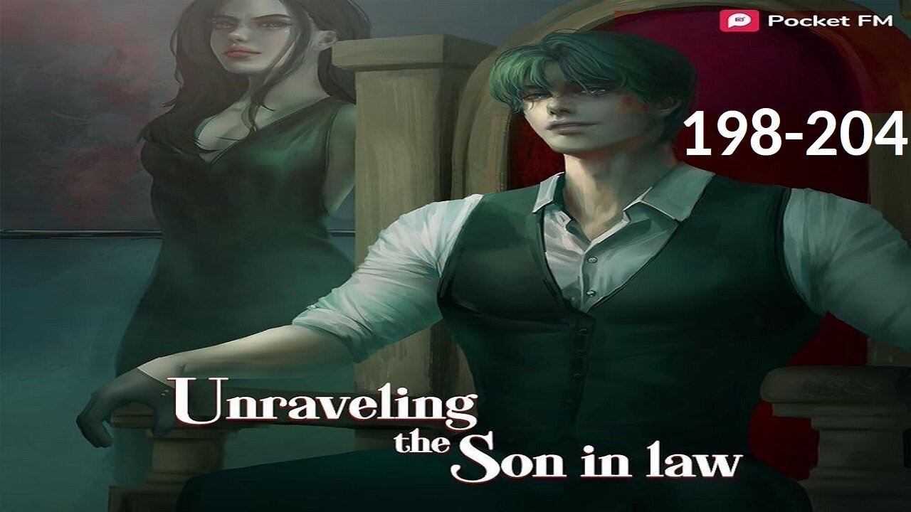 Unraveling the Son-in-Law | Episodes 198-204