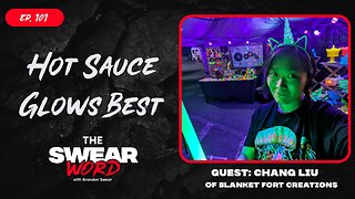 TSW: Ep 101 | Guest: Chang Liu of Blanket Fort Creations | Hot or Not: Sizzlin Strips Jerky