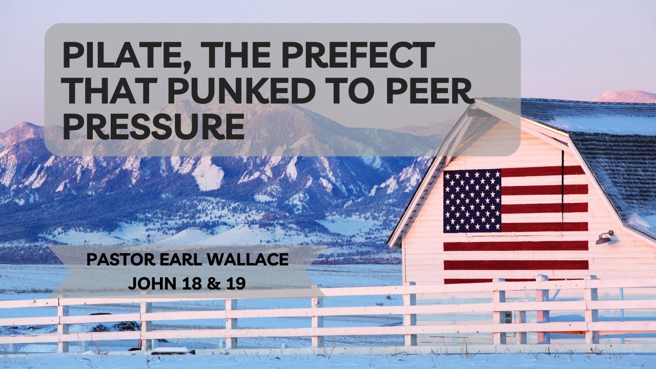 Pilate Under Peer Pressure-John 18