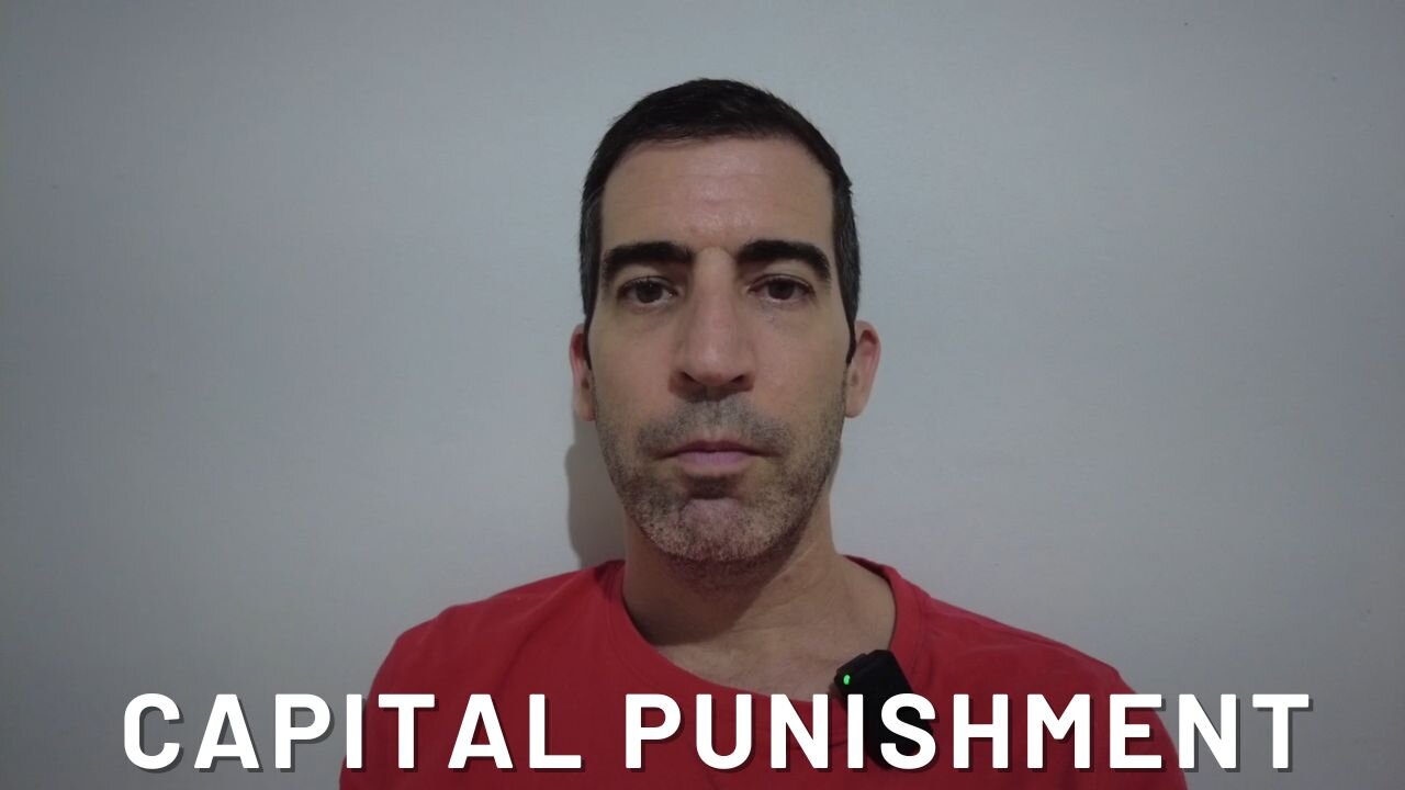 My thoughts on Capital Punishment/Death Penalty