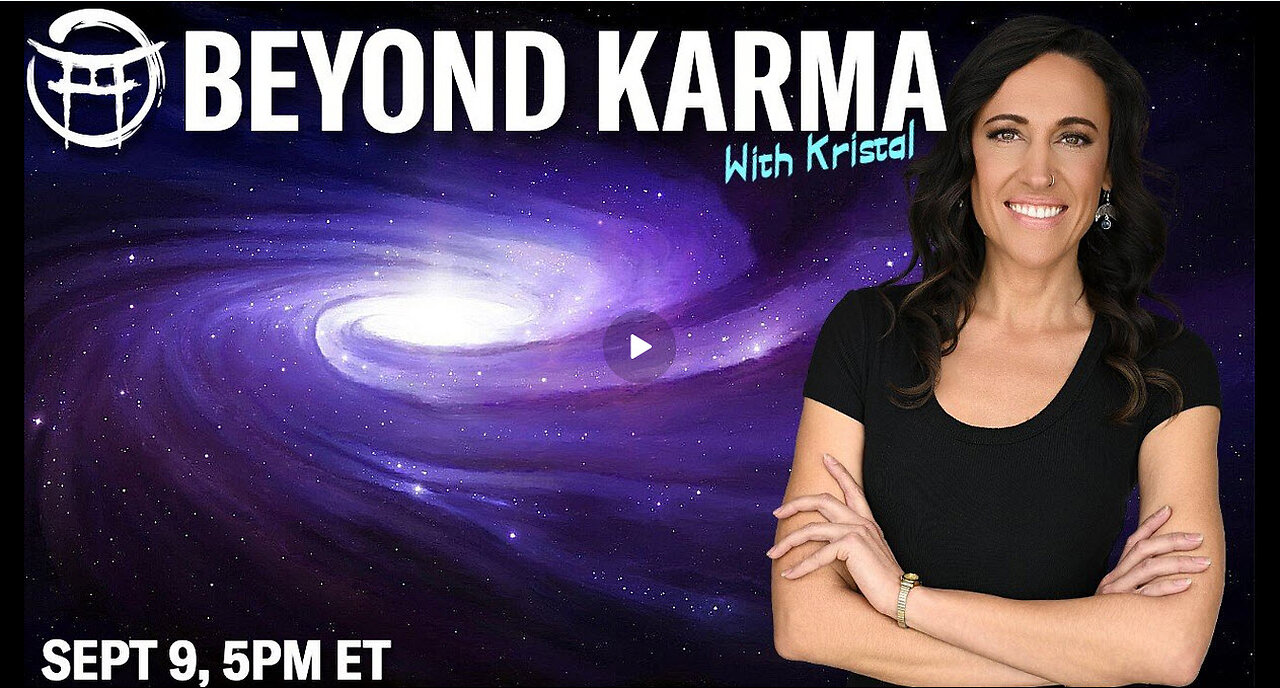 BEYOND KARMA with KRISTAL - SEPT 9, 2025