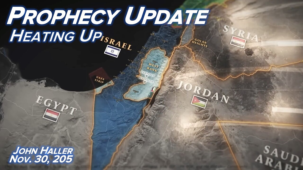 2025 11 30 John Haller's Prophecy Update “Heating Up”