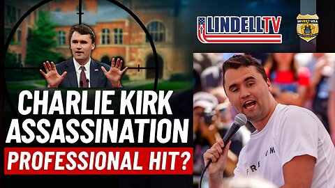 Charlie Kirk Assassination Raises Questions About a Professional Hit | Michael Letts on Lindell TV