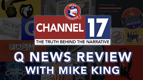 Q News Review w/ Mike King #45: Killary's Back | Unplugging The Climate Hoax - 8pm EDT