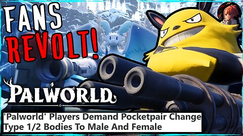 Palworld Fans REVOLT! Demand Male/Female Replace Gender Politics!