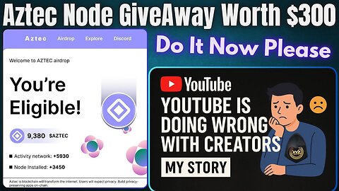 Youtube Is doing wrong with creators | aztec node giveaway | XYZ Crypto
