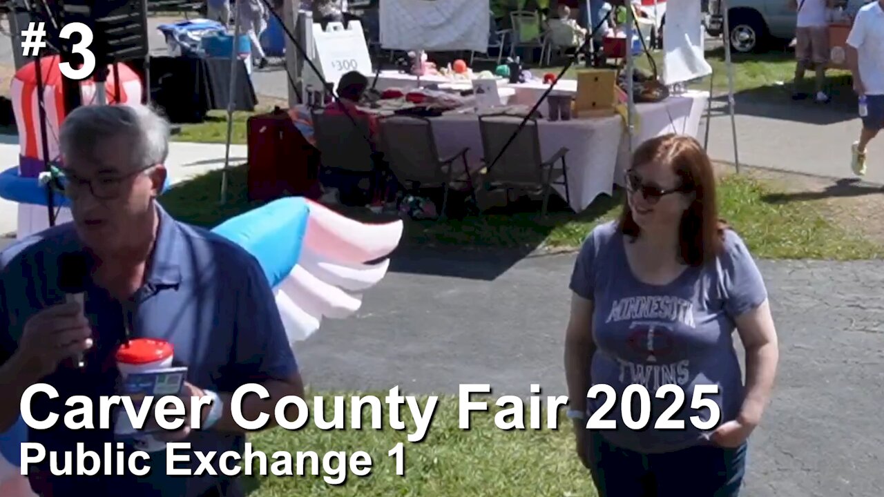 Carver County Fair 2025 (final day) - Public Exchange 1