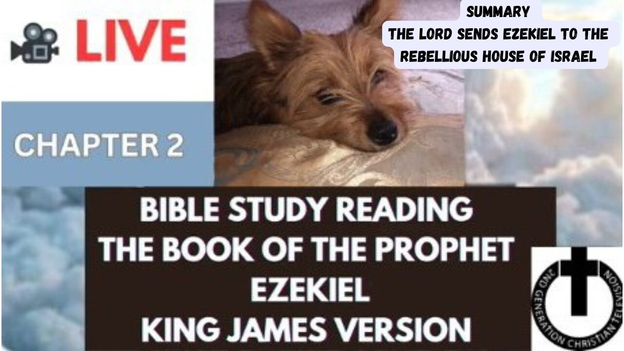 @2ndGCT is live! Ezekiel Chapter 2 KJV LORD Sends Ezekiel to Rebellious House of Israel Bible Study #streamingnow