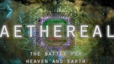 "Unveiling Mysteries of Cosmos in AETHEREAL: Battle for Heaven & Earth Documentary"