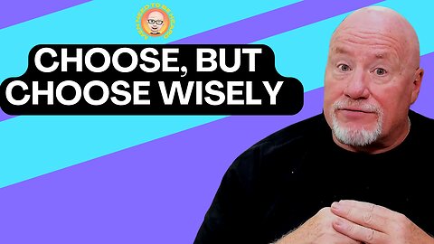 Gentleman: Choose, But Choose Wisely!