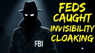 Invisibility Suit Wearing Feds Caught!