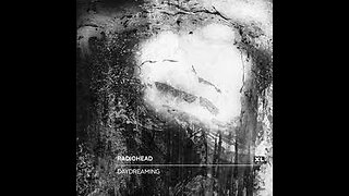 Radiohead - Daydreaming