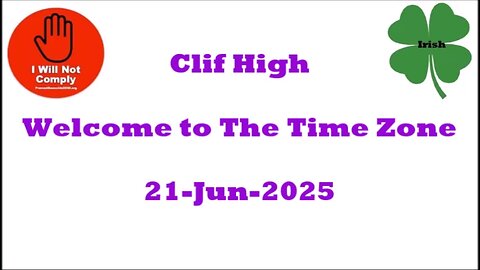 Clif High Welcome to the Time Zone 21-Jun-2025