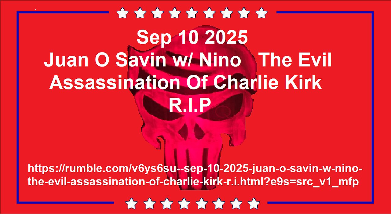 Sep 10 2025 - 107 w/ Nino > The Evil Assassination Of Charlie Kirk [R.I.P.]