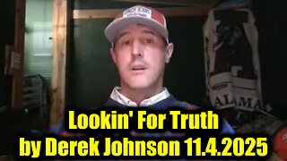 Lookin' For Truth by Derek Johnson 11.4.2025