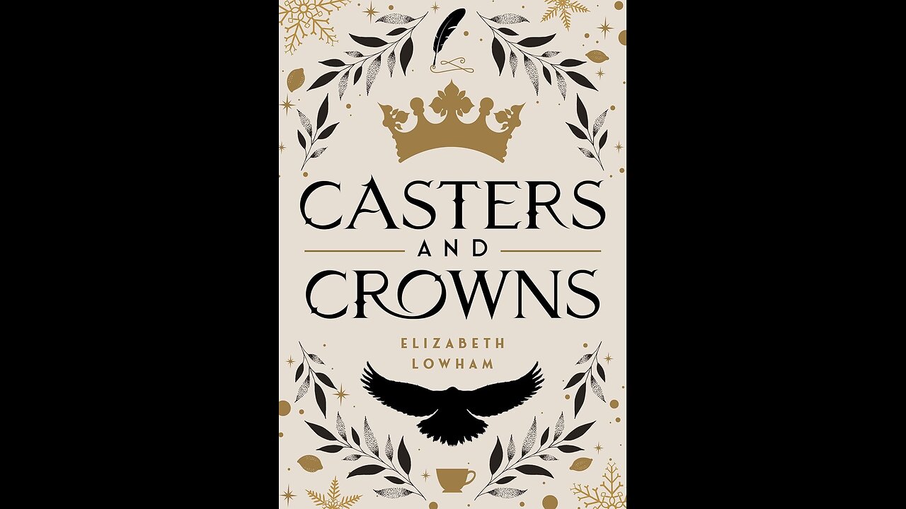 Episode 569: Casters and Crowns by Elizabeth Lowham