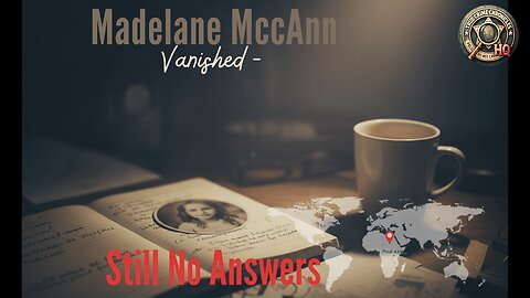 🕵️ Madeleine McCann Vanished – Still No Answers 😢