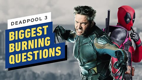 Deadpool and Wolverine Join the MCU - Our 6 Biggest Burning Questions