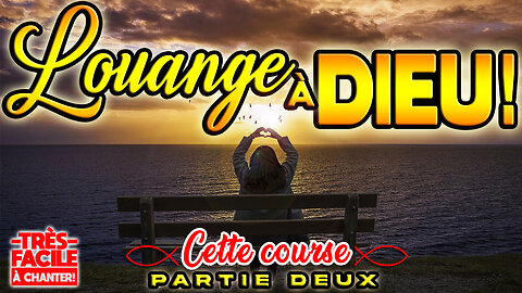CHANT DE LOUANGE | qui apporte courage et force | 🙏❤️🙏- CETTE COURSE -🙏❤️🙏 #louange2025 #louange2025