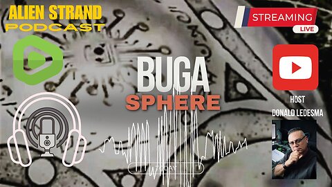 #200 -Buga Sphere & Extraterrestrial Origins