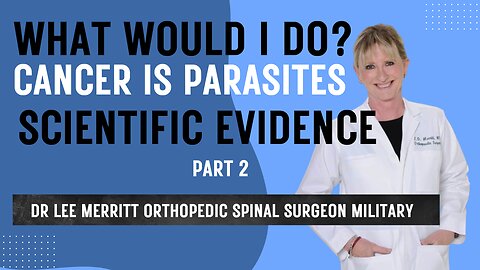 Parasites make you sick Dr Lee Merritt part 2