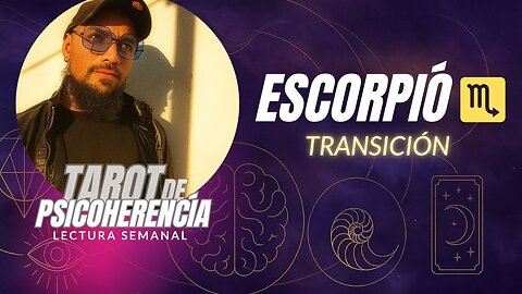 Escorpió ♏ Transición