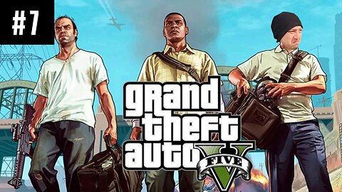 🚨 THE 2nd HEIST! 👮 | GTA 5 [PART 7] STORY MODE