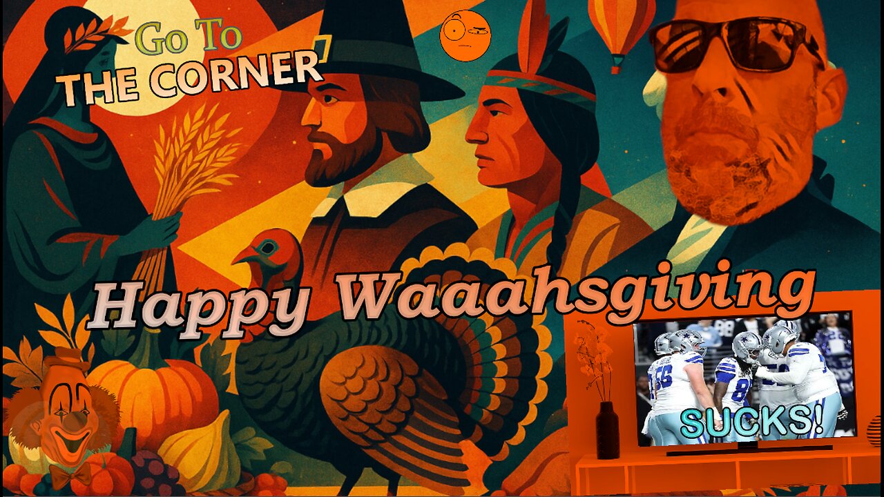 Happy Waaahsgiving - GO TO THE CORNER Live!