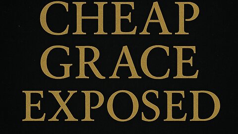 The Root of Cheap Grace