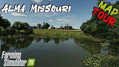 Map Tour | Alma, Missouri | Farming Simulator 25