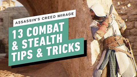 Assassin's Creed Mirage - 13 Combat and Stealth Tips