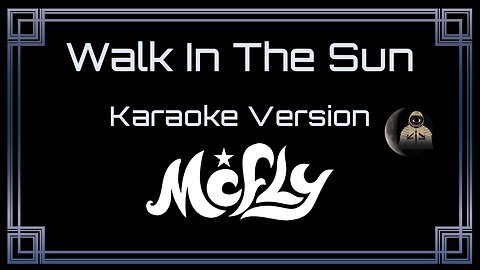 McFly - Walk In The Sun (CC)