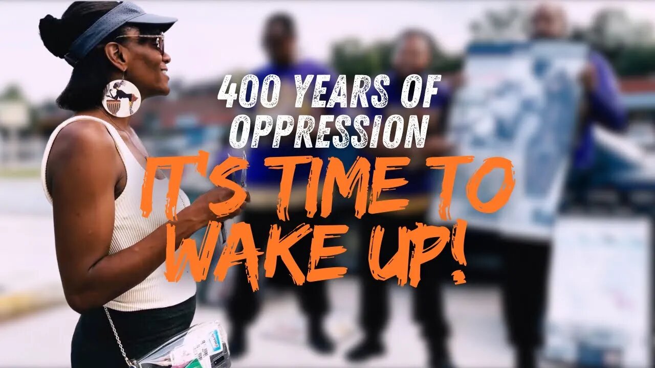 400 Years of Oppression _ It’s Time to Wake Up!