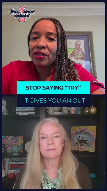 Stop saying TRY - it gives you an out