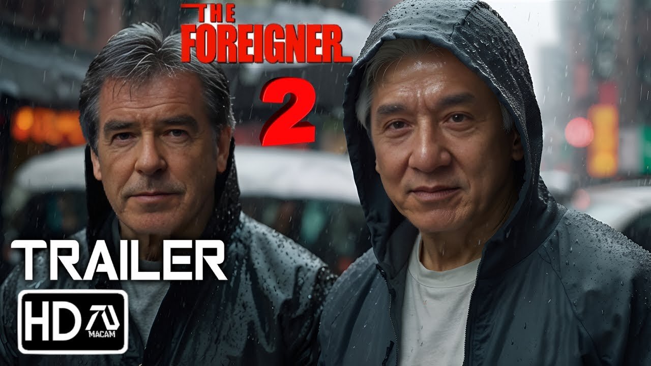 The Foreigner 2 Trailer 2 (HD) Jackie Chan, Pierce Brosnan | Fan-Made