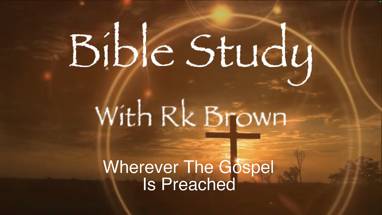 Wherever The Gospel Is Preached