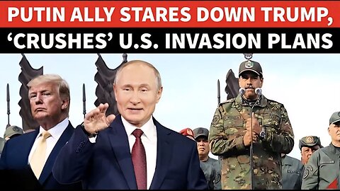 Putin Ally Maduro ‘SMASHES’ Trump’s Invasion Plans, Venezuelan President's Speech Viral