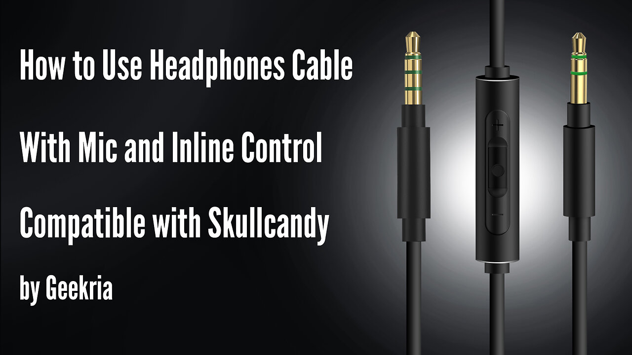 How to Use Headphones Cable With Mic and Inline Control Compatible with Skullcandy by Geekria