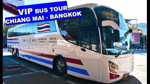 Ride a VIP bus from Chiang Mai to Bangkok (luxurious and cheap)