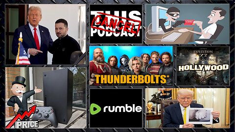 S06E22: Ukraine's Minerals, Jon/Scammers, Xbox Price Increase, Gaming Goes Hollywood, Thunderbolts
