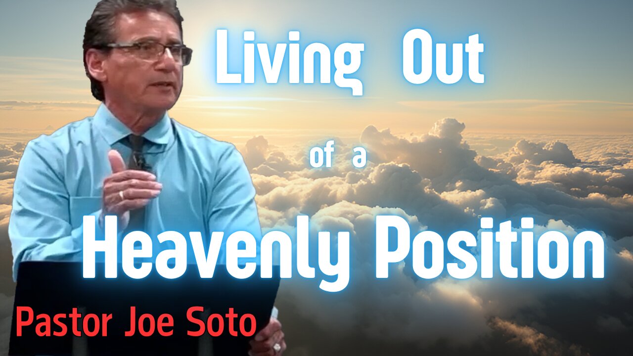Living Out of a Heavenly Position