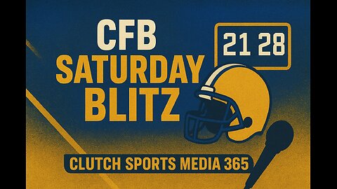 Clutch Sports Media 365 Saturday Blitz CFB