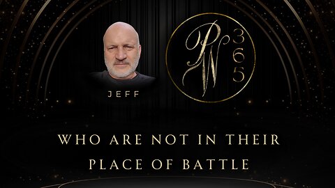 Who Are Not In Their Place Of Battle