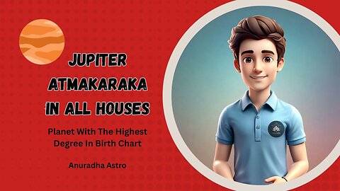 Jupiter Atmakaraka