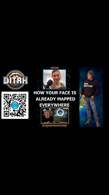 Unleashing the Truth: How Your Face is Already Mapped Everywhere - Interview With Flat Earth Dave - ami1649 [Aug 14, 2023]