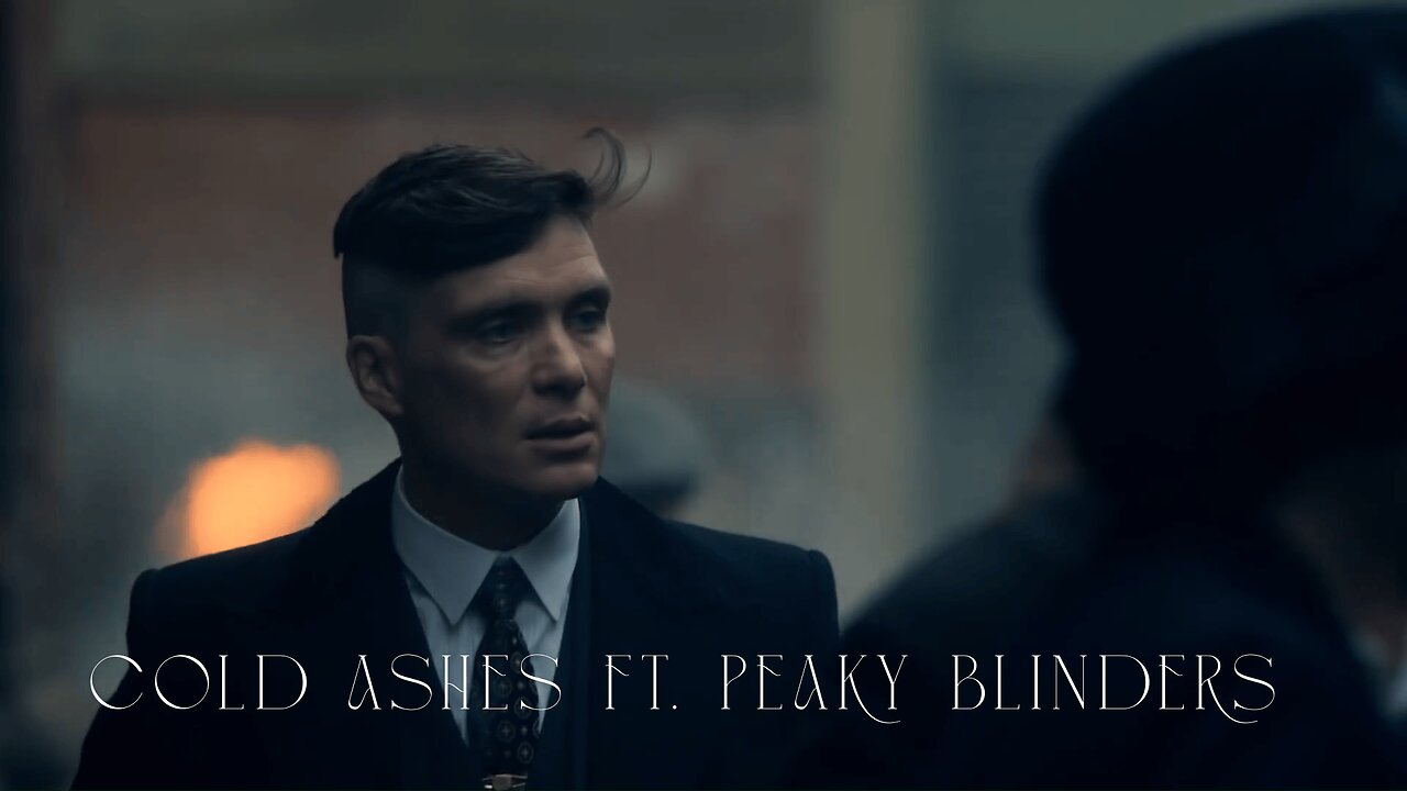 Cold Ashes Ft. Peaky Blinders | #viralsong #newsong #vevo #peakyblinders #coldashes