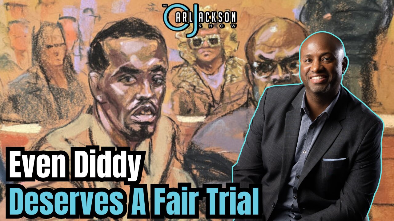 Even Diddy Deserves A Fair Trial