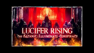LUCIFER RISING: The Satanic Illuminati Conspiracy (Original Classic)